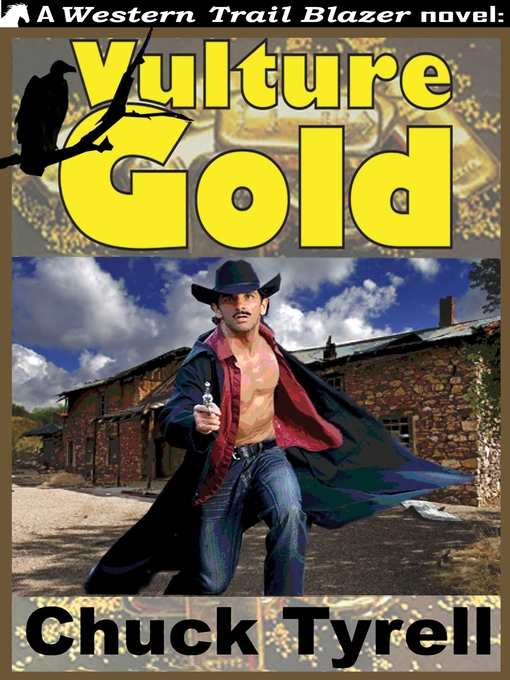 Title details for Vulture Gold by Chuck Tyrell - Available